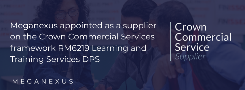 Meganexus appointed as a supplier on the Crown Commercial Services framework RM6219 Learning and Training Services DPS